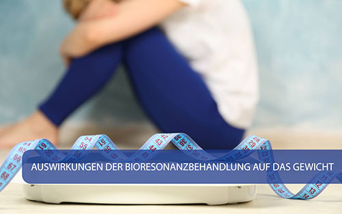 Die Auswirkungen der Bioresonanztherapie auf Gewichtsverlust und Gewichtszunahme