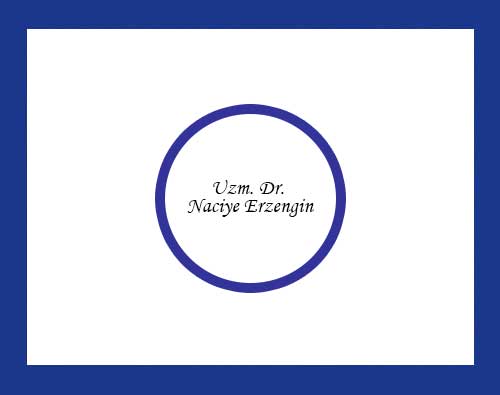 Uzm. Dr. Naciye Erzengin
